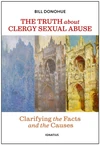 Cover of The Truth about Clergy Sexual Abuse
