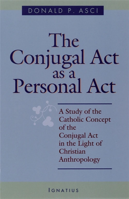Cover of The Conjugal Act as Personal Act