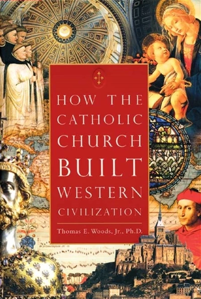 Cover of How the Catholic Church Built Western Civilization