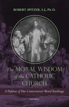 Cover of The Moral Wisdom of the Catholic Church