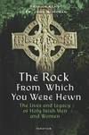Cover of The Rock from Which You Were Hewn
