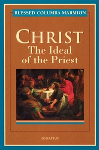 Cover of Christ the Ideal of the Priest