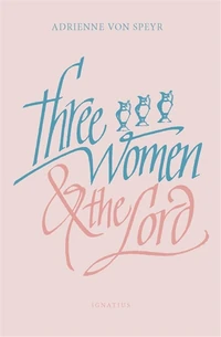 Cover of Three Women and the Lord - 2nd Edition