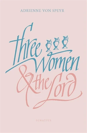 Cover of Three Women and the Lord - 2nd Edition