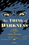 Cover of This Thing of Darkness