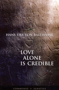 Cover of Love Alone Is Credible