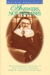 Cover of Mother Angelica's Answers, Not Promises