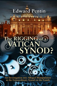 Cover of The Rigging of a (2014) Vatican Synod?