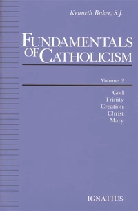 Cover of Fundamentals of Catholicism, Vol. 2