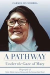 Cover of A Pathway Under the Gaze of Mary - 2nd Edition