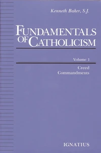 Cover of Fundamentals of Catholicism, Vol. 1