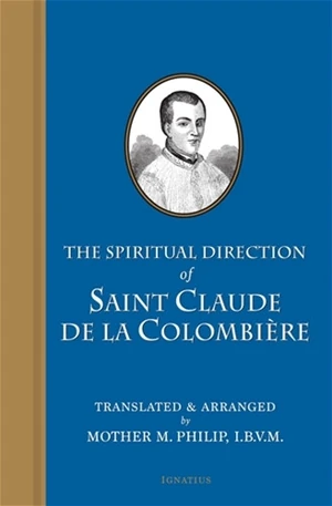 Cover of The Spiritual Direction of Saint Claude De la Colombiere