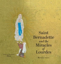Cover of Saint Bernadette and the Miracles of Lourdes