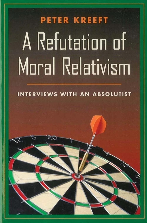 Cover of A Refutation of Moral Relativism