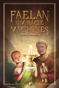 Cover of Faelan and the Miracle Machines