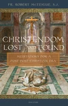 Cover of Christendom Lost and Found