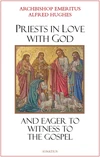 Cover of Priests in Love with God and Eager to Witness to the Gospel