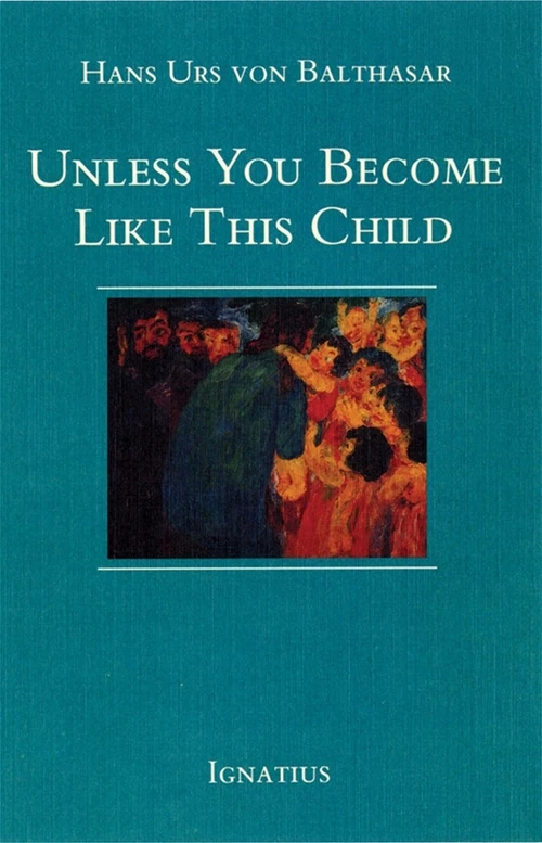 Cover of Unless You Become Like This Child