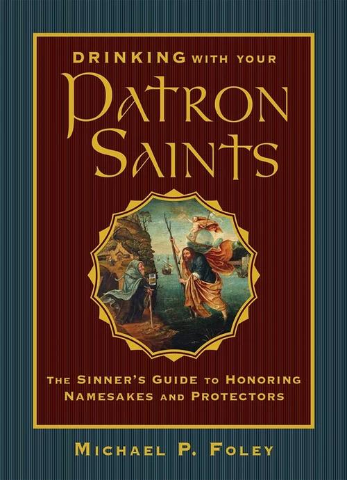 Cover of Drinking with Your Patron Saints