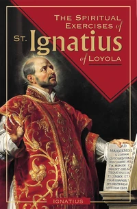 Cover of The Spiritual Exercises of St. Ignatius of Loyola