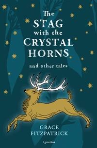 Cover of The Stag with Crystal Horns and Other Tales