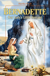 Cover of Bernadette, Our Lady's Little Servant