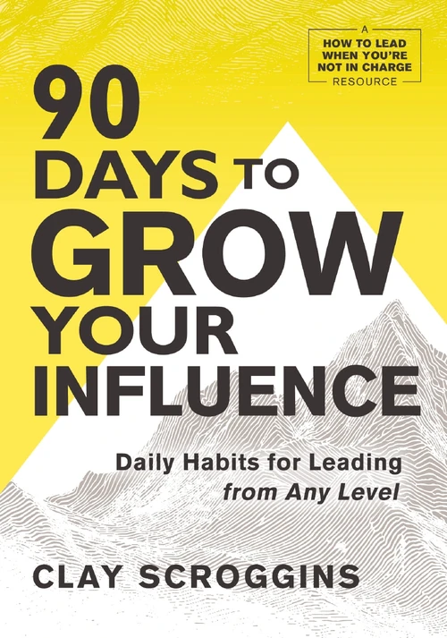 Cover of 90 Days to Grow Your Influence