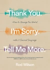 Cover of Thank You. I’m Sorry. Tell Me More.
